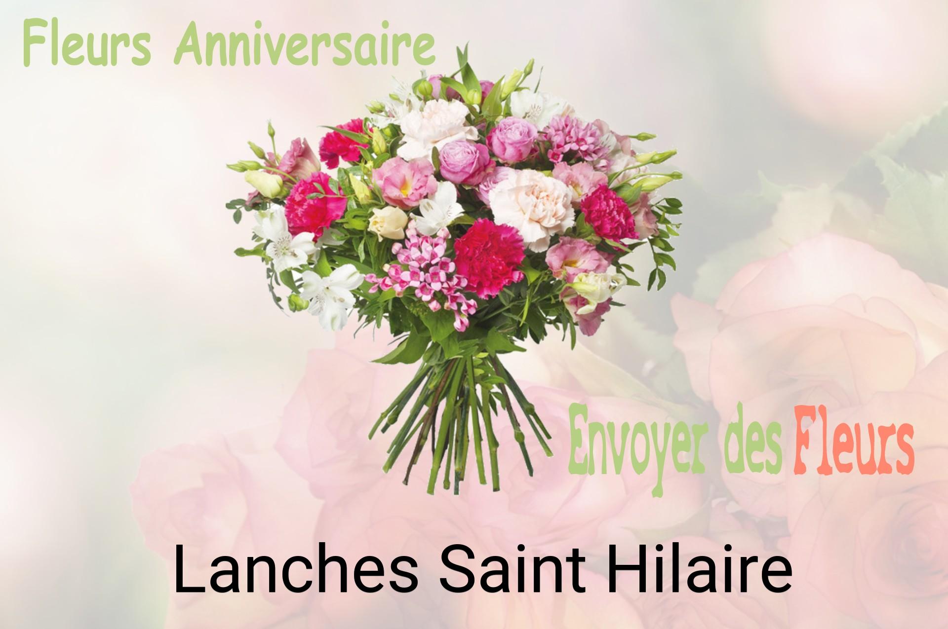 Bouquet de fleurs d’anniversaire livré à Lanches-Saint-Hilaire